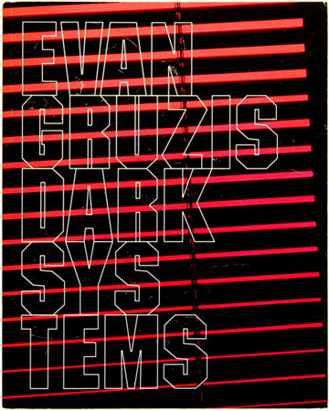 EVAN GRUZIS Dark Systems, 2008 :::